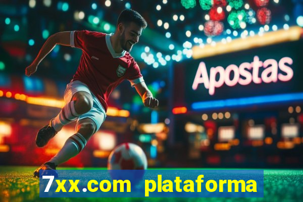 7xx.com plataforma de jogos